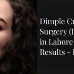 Dimple Creation Surgery (Dimpleplasty) – Dr. Hirra Alavi