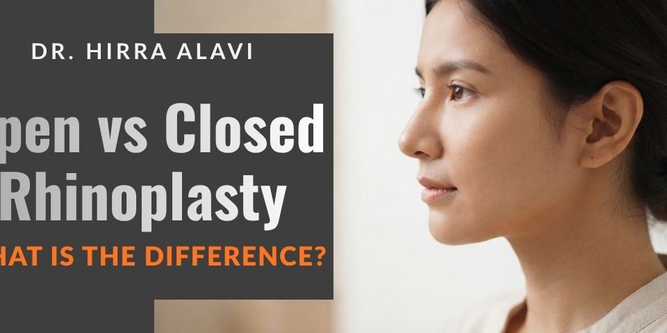 Open vs Closed Rhinoplasty in Lahore - Dr. Hirra Alavi